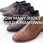 How Many Shoes Should A Man Own? Here’s How Many Pairs Of Shoes You Should Own